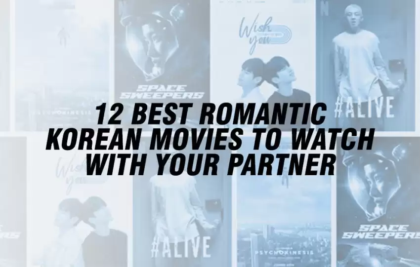 12 Best Romantic Korean Movies To Watch With Your Partner