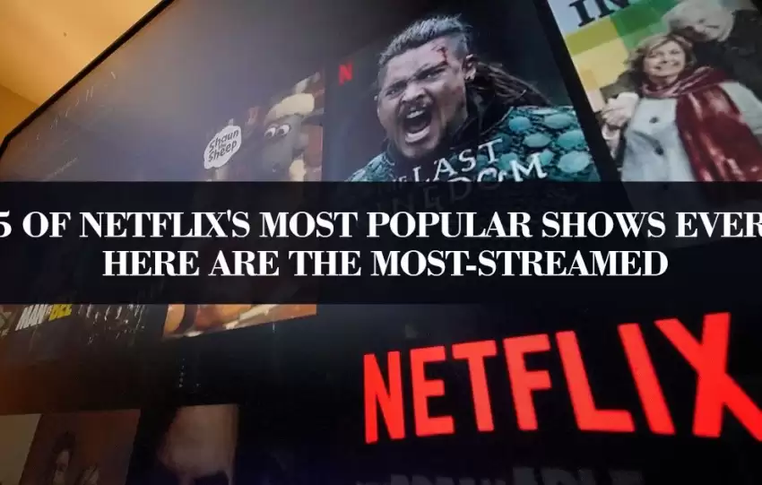 15 Of Netflix Most Popular Shows Ever - Here Are The Most-Streamed