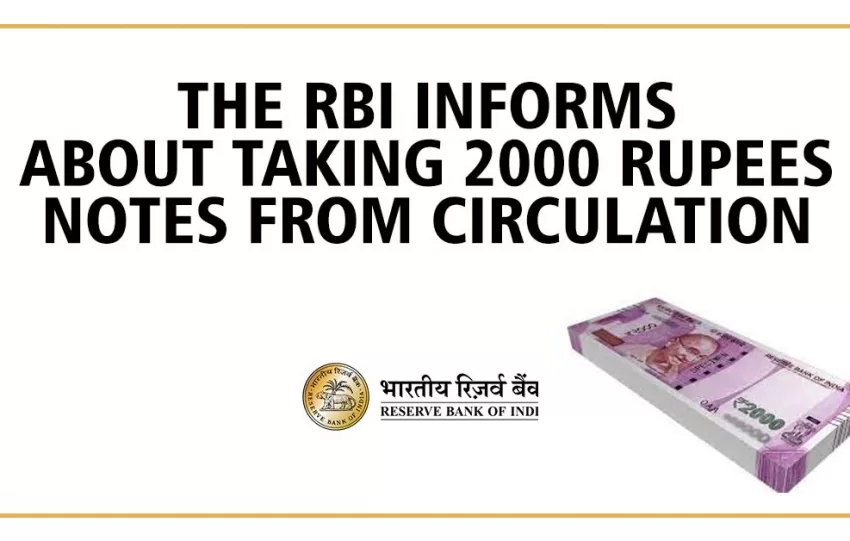 The RBI Informs About Taking 2000 Rupees Notes From Circulation